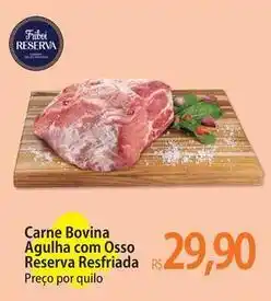 Atacadão Reserva - carne bovina agulha com osso resfriada oferta