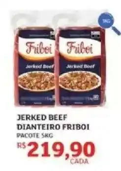 Assaí Atacadista Jerked Beef Dianteiro Friboi oferta