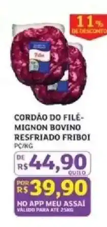 Assaí Atacadista Cordão do Filé Mignon Bovino Resfriado Friboi oferta
