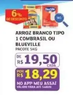 Assaí Atacadista ARROZ BRANCO TIPO 1 COMBRASIL OU BLUEVILLE oferta