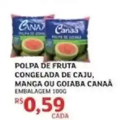 Assaí Atacadista POLPA DE FRUTA CONGELADA DE CAJU, MANGA OU GOIABA CANAÃ oferta