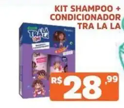 Supermercados Pague Menos kit shampoo + condicionador tra la la oferta