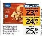 Tenda Atacado Select - pão de queijo tradicional ou coquetel oferta
