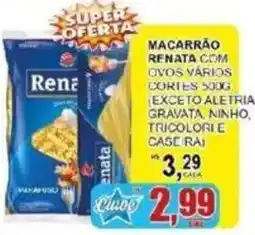 Supermercado Estrela Azul Macarrão renata com ovos vários cortes 500g oferta