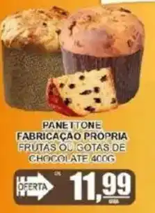 Supermercado Estrela Azul Panettone fabricação própria frutas ou gotas de chocolate oferta