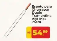Tonin Superatacado Tramontina - espeto para churrasco duplo aço inox oferta