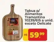 Tonin Superatacado Tramontina - tabua p/ alimentos oferta