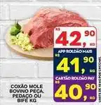Roldão Bovino - coxao mole bovino peca, pedaco ou bife oferta