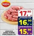 Roldão Nobre - linguica suína fracionada oferta