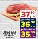 Roldão Bovino - coxão duro bovino peça, pedaço ou bife oferta
