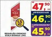 Roldão Scala - requeijão cremoso oferta