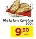 Carrefour Carrefour - pão italiano oferta