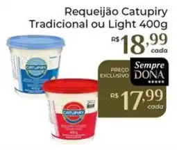 Dona de Casa Requeijão Catupiry Tradicional ou Light oferta