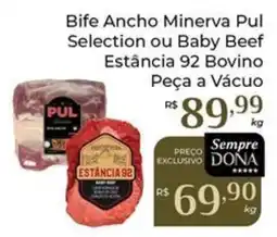 Dona de Casa Bife Ancho Minerva Pul Selection ou Baby Beef Estância 92 Bovino Peça a Vácuo oferta