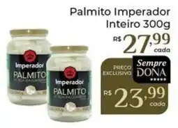 Dona de Casa Palmito imperador oferta