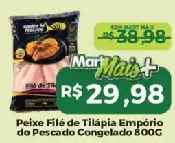 Mart Minas Peixe Filé de Tilápia Empório do Pescado oferta