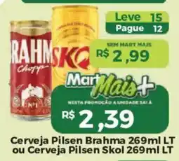 Mart Minas Cerveja pilsen brahma ou cerveja pilsen skol oferta
