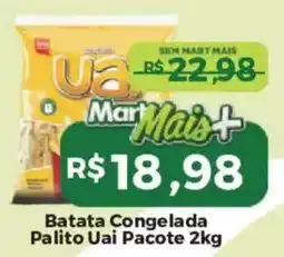 Mart Minas Batata congelada palito uai pacote oferta