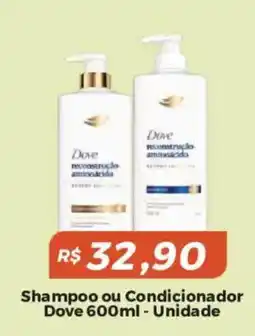 Mart Minas Shampoo ou condicionador dove reconstrução aminoácido oferta