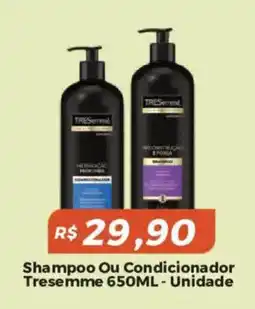 Mart Minas Shampoo Ou Condicionador Tresemme oferta