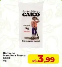 Rebouças Supermercados Goma de Mandioca Fresca Caicó oferta