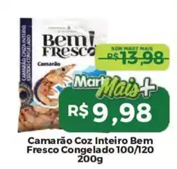 Mart Minas Camarão coz inteiro bem fresco congelado oferta