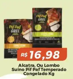 Mart Minas Alcatra, Ou Lombo Suíno Pif Paf Temperado oferta