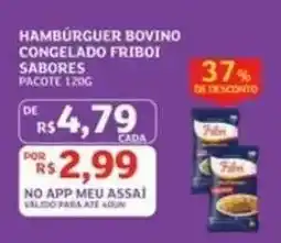 Assaí Atacadista HAMBÚRGUER BOVINO CONGELADO FRIBOI SABORES oferta
