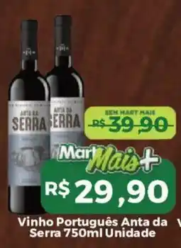 Mart Minas Vinho Português Anta da Serra oferta