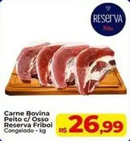 Rebouças Supermercados Carne Bovina Peito c/ Osso Reserva Friboi oferta