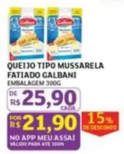 Assaí Atacadista Queijo tipo mussarela fatiado galbani oferta