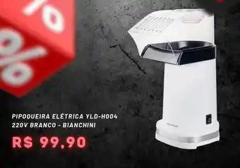 Pipoqueira elétrica YLD-H004 220V BRANCO - BIANCHINI