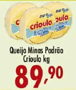 Confiança Supermercados Queijo Minas Padrão Crioulo oferta