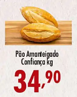 Confiança Supermercados Pão Amanteigado Confiança kg oferta