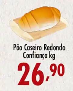 Confiança Supermercados Pão Caseiro Redondo Confiança oferta