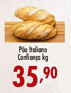 Confiança Supermercados Pão Italiano Confiança kg oferta