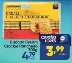 Lopes Supermercados Biscoito cream cracker rancheiro oferta