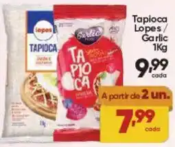 Lopes Supermercados Tapioca Lopes / Garlic oferta