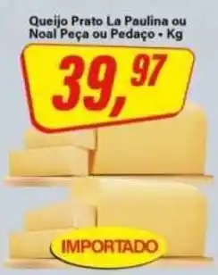 Rede Supermarket Queijo Prato La Paulina ou Noal Peça ou Pedaço oferta