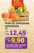 Assaí Atacadista Meu - pera ou tangerina importada oferta