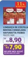 Assaí Atacadista Maturatta - linguiça de costela bovina congelada oferta
