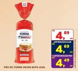Roldão Seven boys - pão de forma oferta