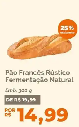 Oba Hortifruti Pão Francês Rústico Fermentação Natural oferta