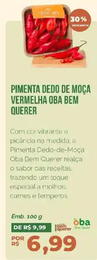 Oba Hortifruti Pimenta dedo de moça vermelha oba bem querer oferta