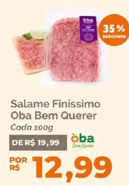 Oba Hortifruti Salame Finíssimo Oba Bem Querer oferta
