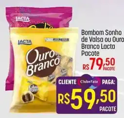 Muffato Bom bom sonho de valsa ou ouro branco lacta pacote oferta