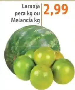 Sonda Laranja pera kg ou Melancia kg oferta