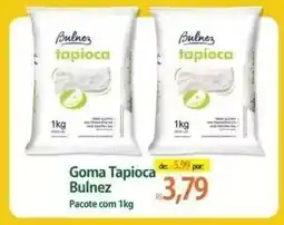 Atacadão Goma Tapioca Bulnez oferta