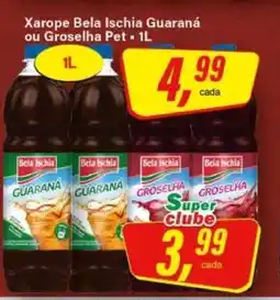 Rede Supermarket Xarope Bela Ischia Guaraná ou Groselha Pet oferta
