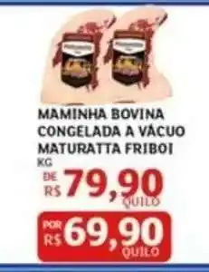 Assaí Atacadista Maminha Bovina Congelada a Vácuo Maturatta Friboi oferta